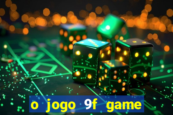 o jogo 9f game paga mesmo